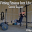 Fitting Fitness into Life: Cassie Gagnon