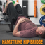 Hamstring Hip Bridge | Home Gym Hacks