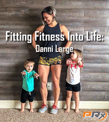 Fitting Fitness into Life: Danni Large