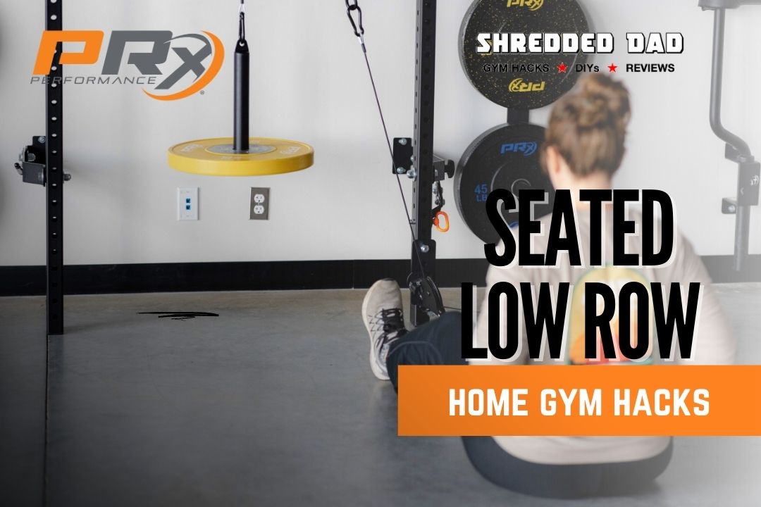 Seated Low Row | Home Gym Hacks