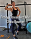 Fitting Fitness into Life: Olivia Bauman